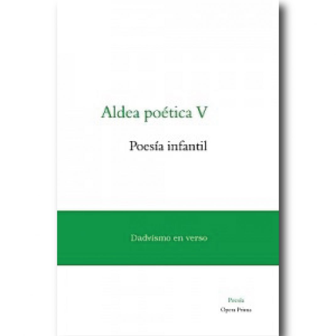 Dadaísmo en Verso, Aldea Poetica